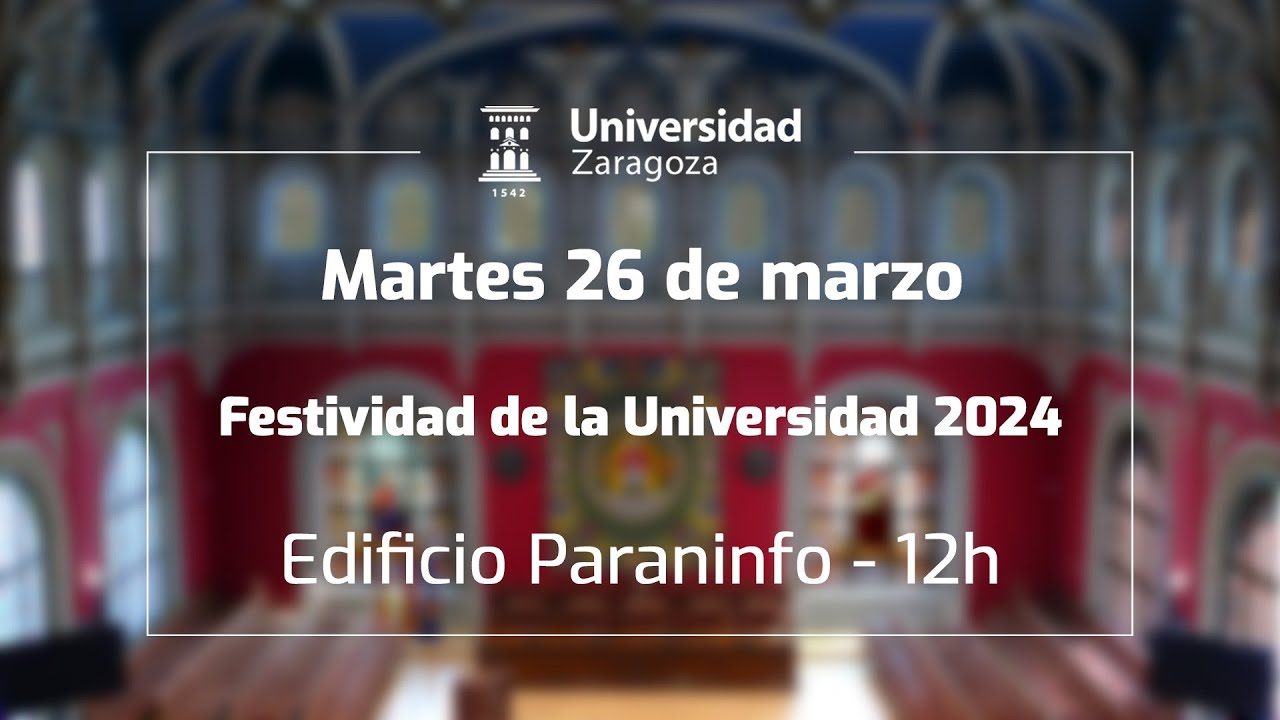 Solemne Acto Académico de la Festividad de la Universidad de Zaragoza 2024
